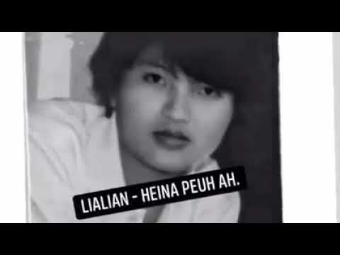 Heina peuh ah - Lia Lian