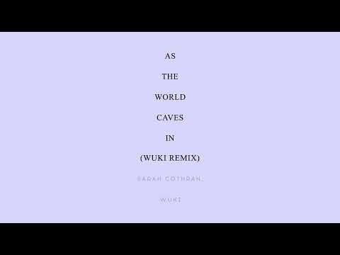 Sarah Cothran - As The World Caves (Wuki Remix) (Official Visualizer)