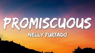 Promiscuous - Nelly Furtado ft. Timbaland (Lyrics)
