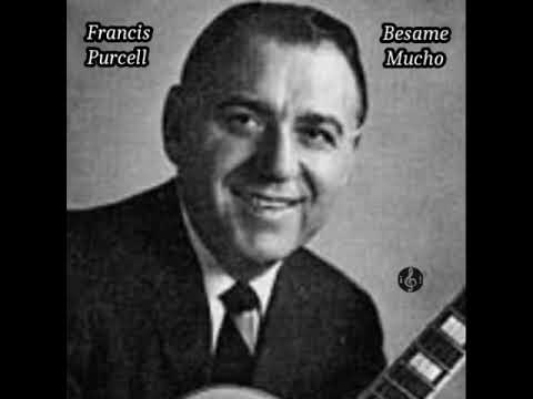 Francis Purcell - Besame Mucho