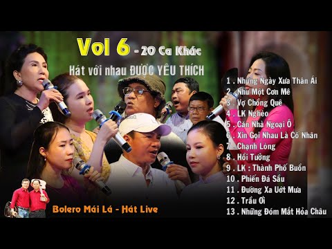 Tổng hợp ( VOL 6 ) 20 ca khúc được yêu thích Bolero Mái Lá - Hát Live
