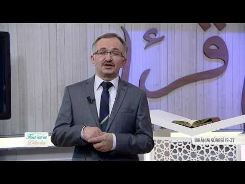 Kur'an'ın Dilinden 430.Bölüm - (İbrâhim Suresi 19-27)