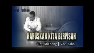Download lagu Lagu pop daerah Maumere Flores NTT terbaru 2018 Haruskah Kita Berpisah Babo mp3