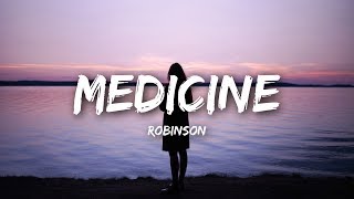 Robinson - Medicine (Lyrics)