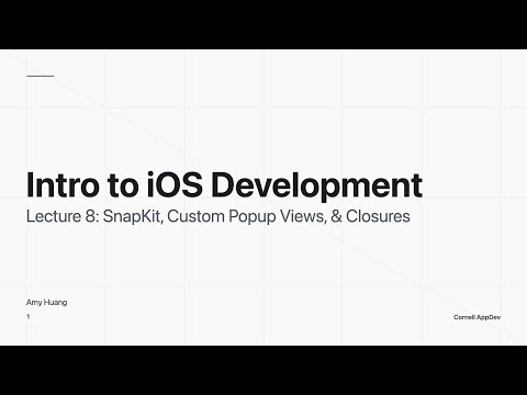 Intro to iOS Development: Lecture 8 - SnapKit, Custom Popup Views, & Closures