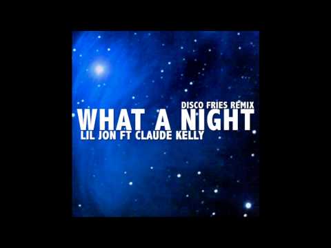 Claude Kelly ft. Lil Jon & FiveStarz - What a Night (Official Remix) HQ