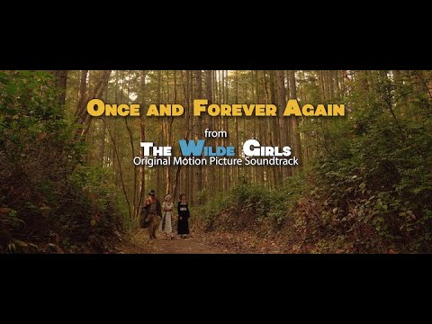 Trailer Once and Forever Again (The Wilde Girls Original Movie Soundtrack) (Official Audio)