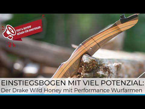 Review: Drake Wild Honey Performance Recurve - Einsteigerbogen zum Loslegen und Weiterkommen