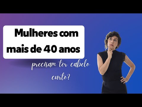 Mulheres com Mais de 40 Anos Precisam Ter Cabelo Curto?