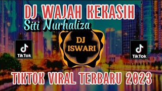 Download lagu DJ WAJAH KEKASIH - SITI NURHALIZA REMIX VIRAL TIKTOK FULL BASS 2023 ( DJ ISWARI ) mp3