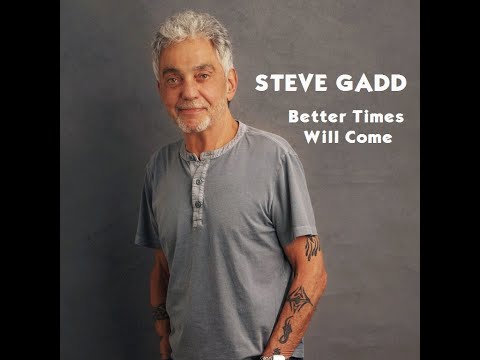 Steve Gadd - Better Times Will Come and drum examples