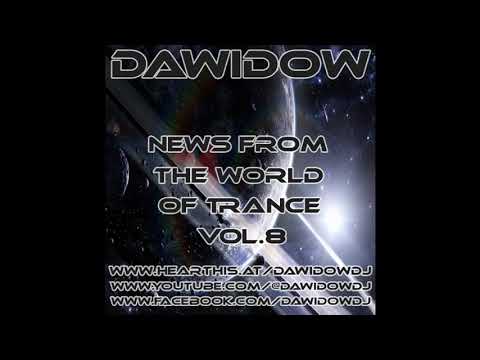 Dawidow - News From The World Of Trance vol.8 (Uplifting&Emocional Trance,Live Mix)