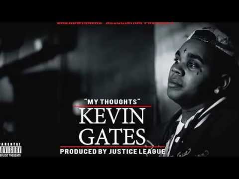 My thoughts by kevin gates