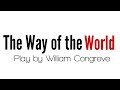 The Way Of The World Play By William Congreve In Hindi Summary Explanation And Full Analysis