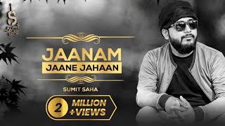 Jaanam jaane jahaan|sumit saha|jaane jigar jaaneman|best hindi song|aashiqui