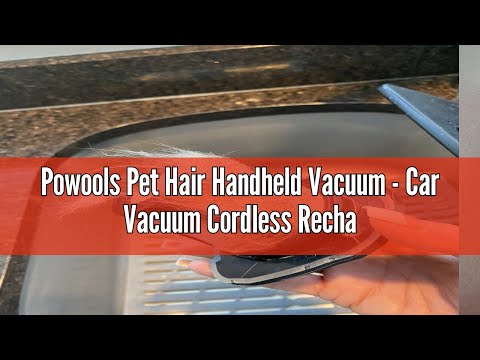 Powools Pet Hair Handheld Vacuum - Car Vacuum Cordless Rechargeable Review