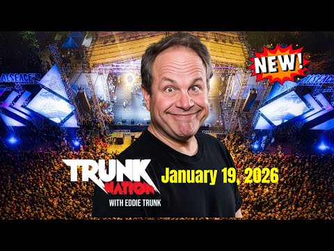 Trunk Nation with Eddie Trunk January 19, 2026 FULL SHOW