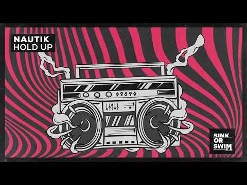 Nautik - Hold Up (Official Audio)