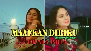 Download lagu MAAFKAN DIRIKU-(Heidy Diana)-Cover-By ERNIA BRIA-Studio DONBERS MALAKA Chanel (SDM)-TV Malaka mp3