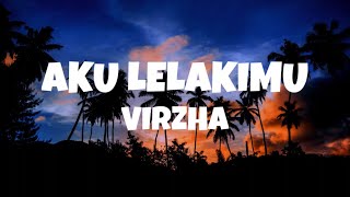 Download lagu Aku Lelakimu - Virzha (Lirik lagu) mp3 Download lagu Aku Lelakimu - Virzha (Lirik lagu) mp3