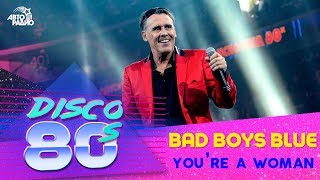 Bad Boys Blue - You’re a Woman (live @ Disco of the 80&#39;s Festival, Russia, 2019)