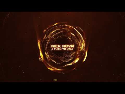 Nick Nova - I Turn To You