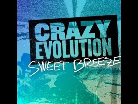 Crazy Evolution - SWEET BREEZE