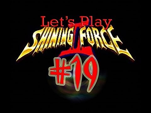 Let's Play Shining Force 2 Part 19 - "What's Wrong Sarah? Kiwi?"