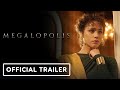 Megalopolis Official Trailer 2024 Adam Driver Nathalie Emmanuel Aubrey Plaza