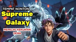 Download lagu nonton film donghua supreme galaxy sub indo mp3 Download lagu nonton film donghua supreme galaxy sub indo mp3