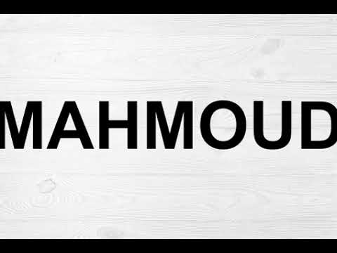 How To Pronounce Mahmoud