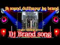 Jk Sound Up 61 King जे के Sound ब्रांड होला न्यू Dj Song ️ ️