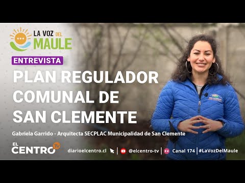 Plan Regulador Comunal de San Clemente | Matinal La voz del Maule
