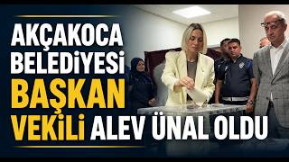 Akçakoca Belediyesi Başkan Vekili Alev Ünal Oldu
