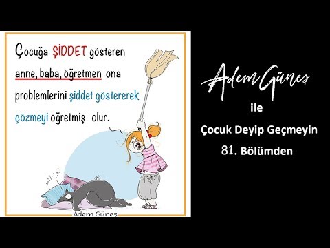 PEDAGOJİ FM - Pedagog Adem Güneş İle Çocuk Deyip Geçmeyin  81. Bölüm'den