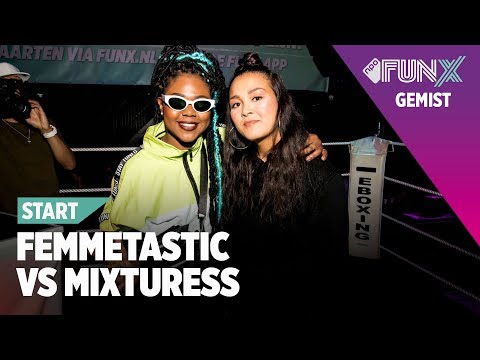 DJ BATTLE - KWART FINALE: MIXTURESS VS FEMMETASTIC