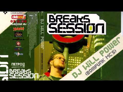 Dj Will Power Of Bomfunk MC's (Breaks Session Mix 2005)