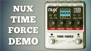 Video thumbnail for Nux Time Force Demo (Including Looper Function.) by Ryan Lutton