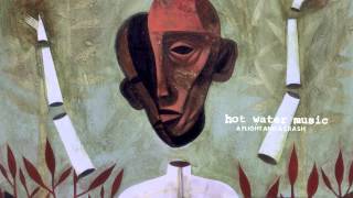 Hot Water Music - "Old Rules" (Full Album Stream)