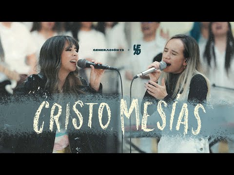 Generación 12 + LEAD I Cristo, Mesías I Ft. Sofia Mancipe, Daniela Quintero VIDEO OFICIAL