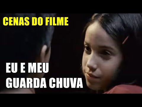 Cenas do filme - Eu e meu guarda chuva.