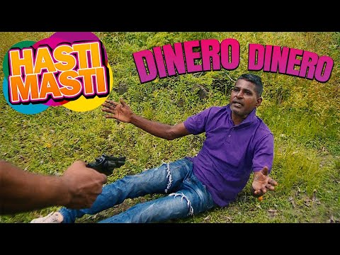 Hasti Masti - Dinero Dinero - Episode 77