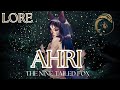Ahri's Enchanting And Dark Tale | League of Legends Lore