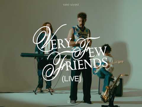 Saint Levant - Very Few Friends (Live)