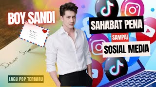 Download lagu BOY SANDI - DARI SAHABAT PENA SAMPAI SOSIAL MEDIA, Lagu Pop Manis, Lagu Pop Terbaru mp3
