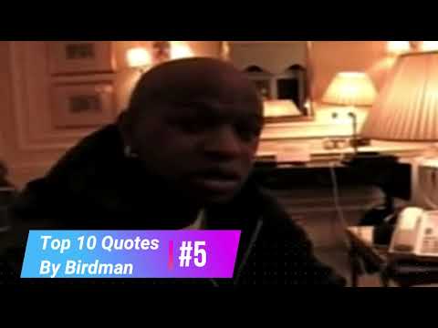 Birdman Top 10 Quotes - CEO of Cash Money Records - Success Rolodex