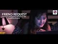 Friend Request Short Film Spooks Starring Kanchi Singh