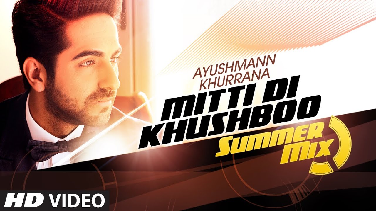 Mitti Di Khushboo (Summer Mix) Lyrics | Mitti Di Khushboo (Summer Mix) | Ayushmann Khurrana | Rochak Kohli, Tatva Kundalini