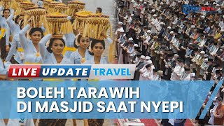 Umat Muslim Bali Diizinkan Salat Tarawih di Masjid saat Hari Raya Nyepi, Tak Boleh Pakai Kendaraan