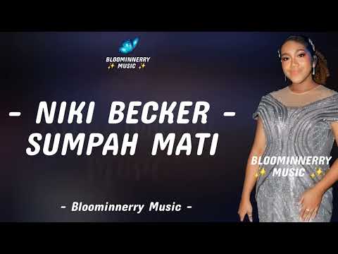 Niki - Sumpah Mati Lirik Lagu